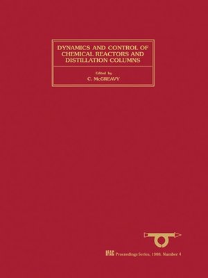 cover image of Dynamics and Control of Chemical Reactors and Distillation Columns